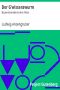 [Gutenberg 2189] • Der G'wissenswurm: Bauernkomödie in drei Akten